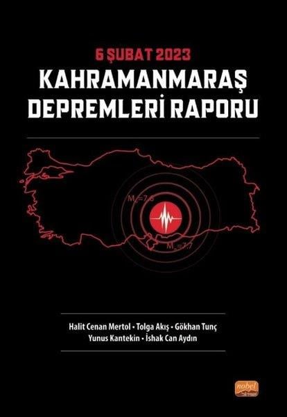 Gökhan TunçJeoloji6 Şubat 2023 Kahramanmaraş Depremleri Raporu