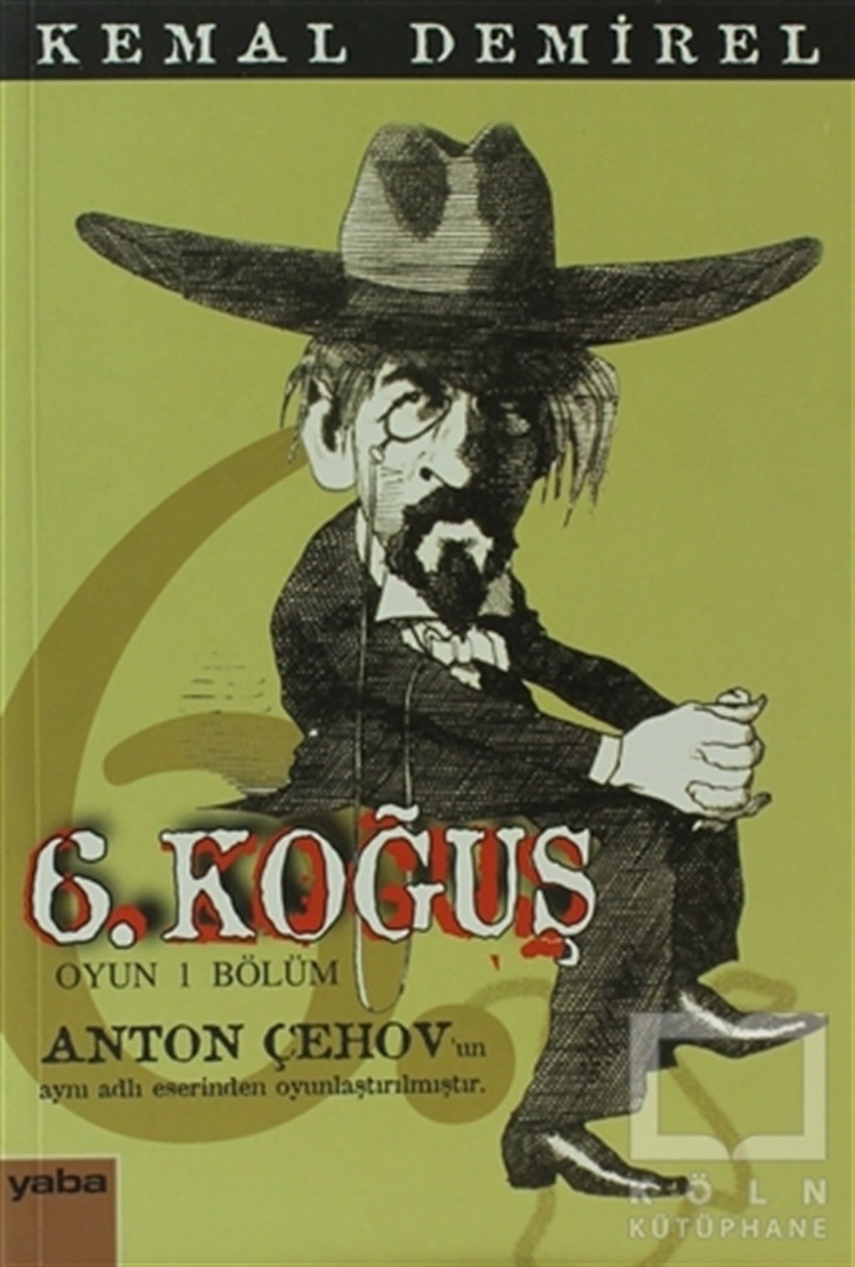 Kemal DemirelSenaryo6. Koğuş