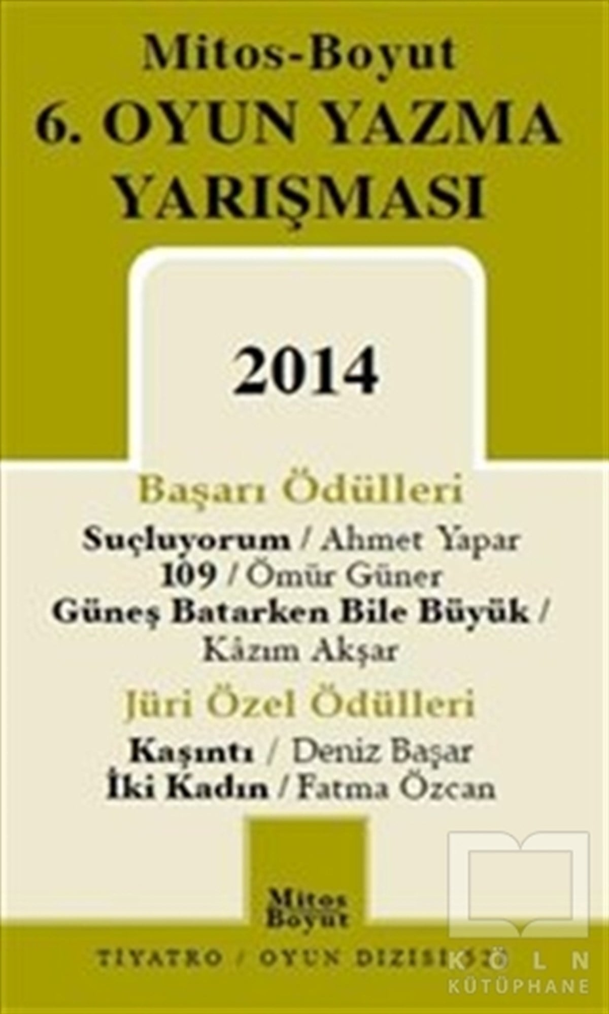 Ahmet YaparMizah6. Oyun Yazma Yarışması 2014