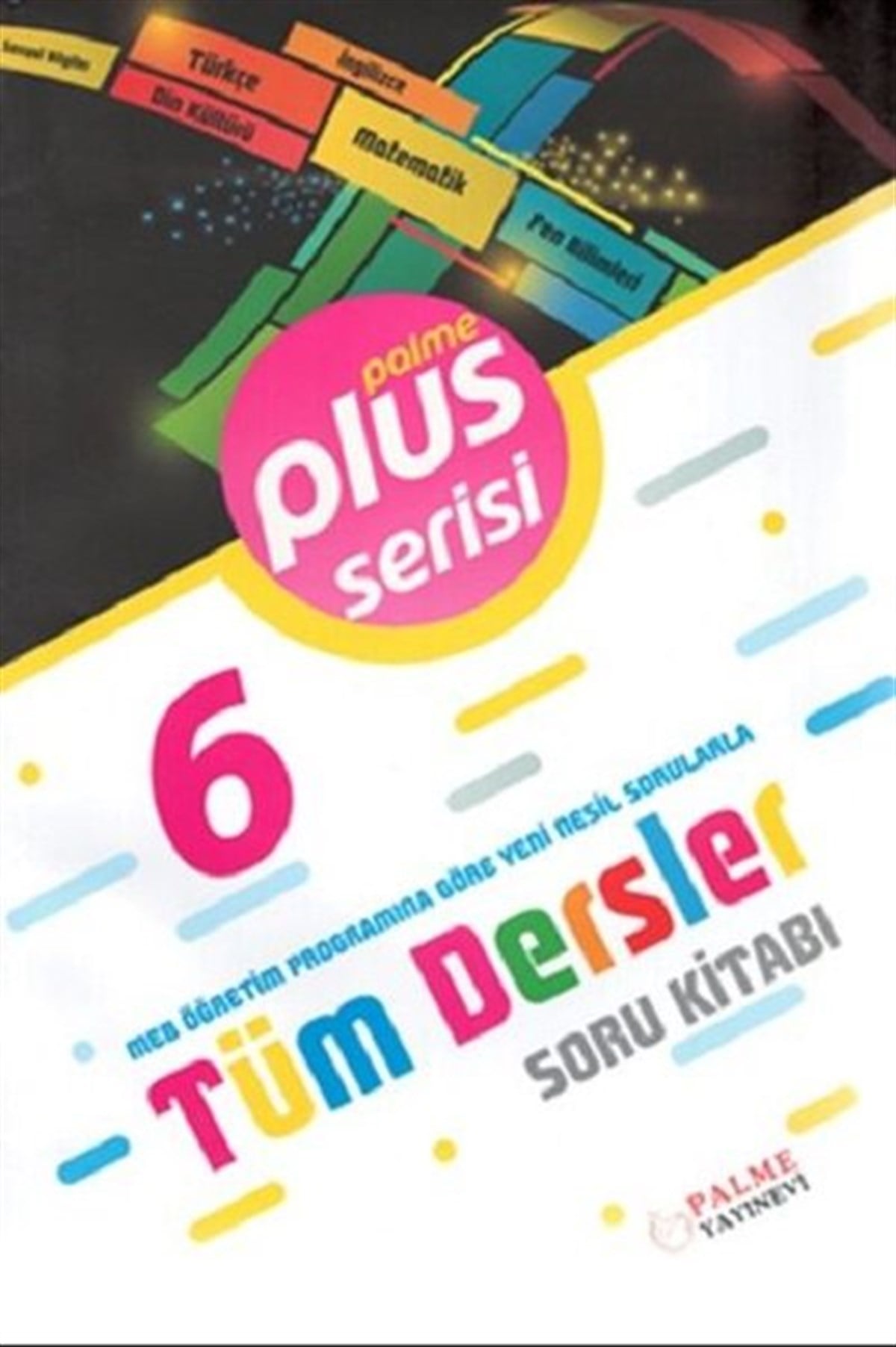 KolektifTüm Dersler6.Sınıf Plus Serisi Tüm Dersler Soru Kitabı