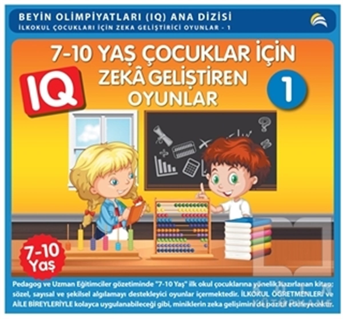 KolektifÇocuk Oyun Kitapları7 - 10 Yaş Çocuklar İçin Zeka Geliştiren Oyunlar 1