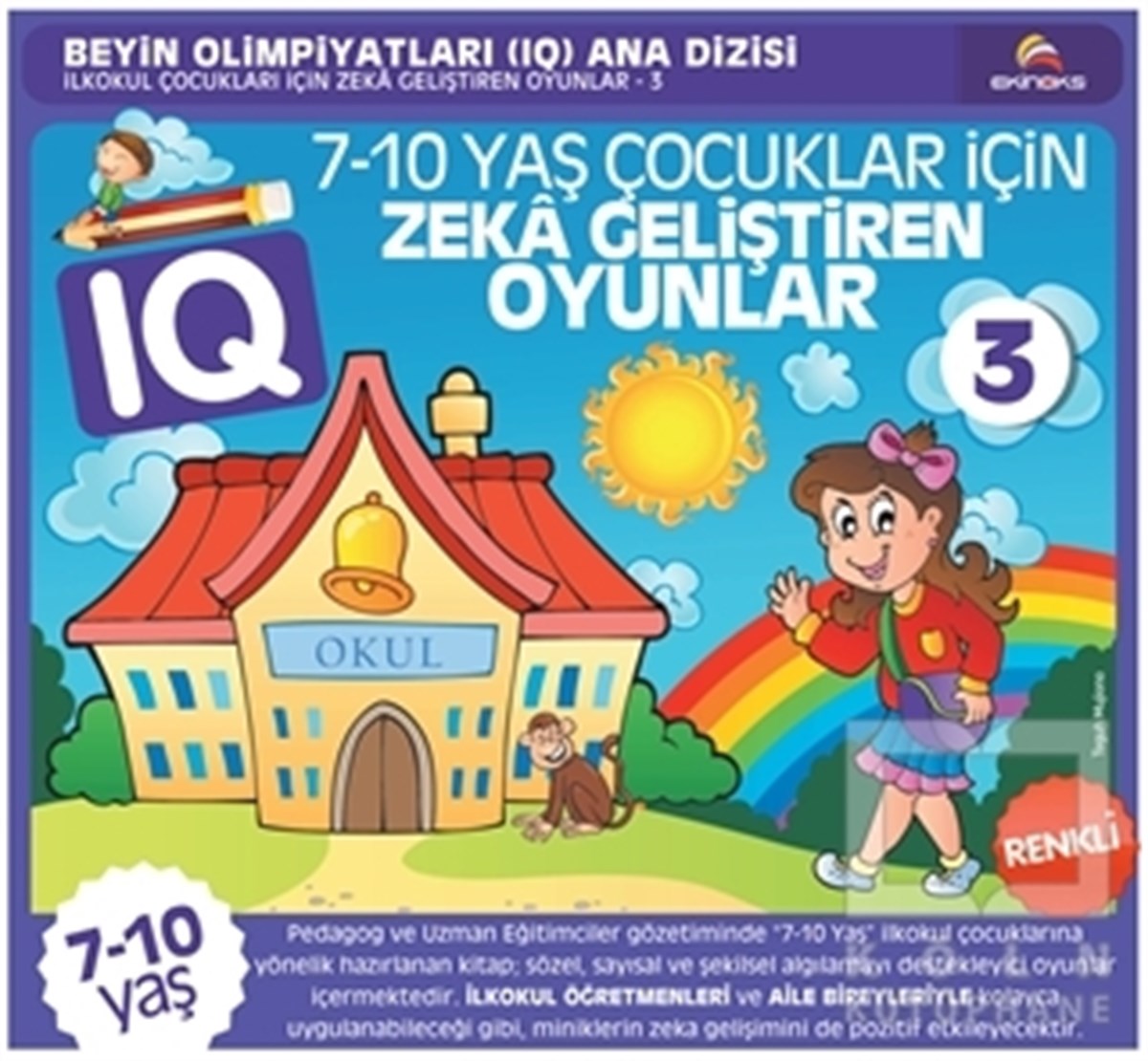 KolektifZeka Gelişimi7-10 Yaş Çocuklar İçin IQ Zeka Geliştiren Oyunlar 3 ( Renkli Baskı )
