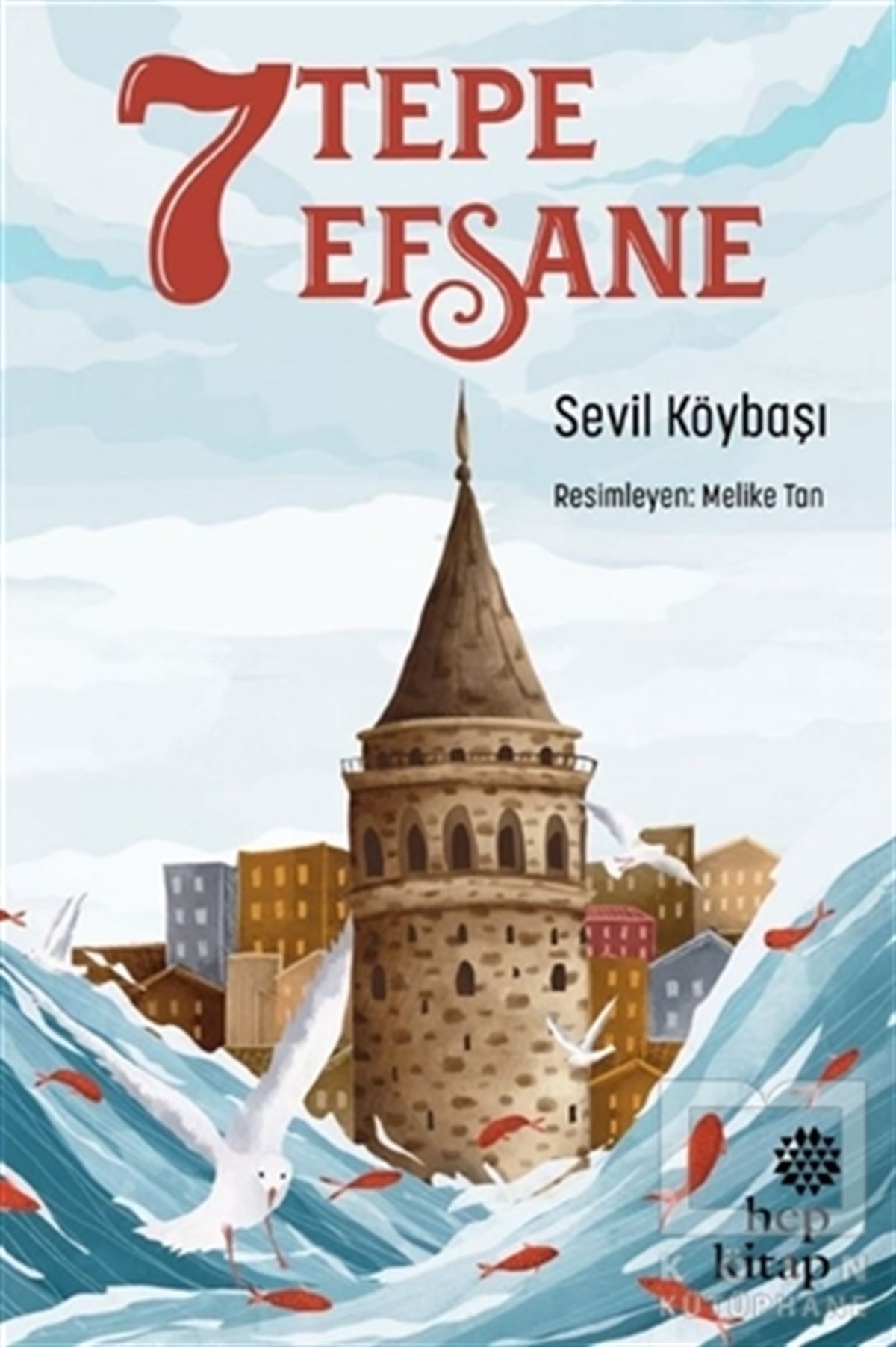 Sevil KöybaşıÇocuk Hikaye Kitapları7 Tepe 7 Efsane