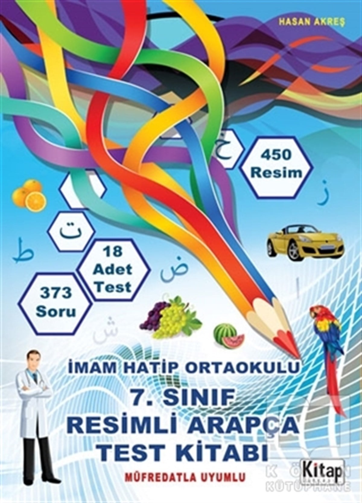 Hasan AkreşSınavlara Hazırlık Kitapları7. Sınıf Resimli Arapça Test Kitabı