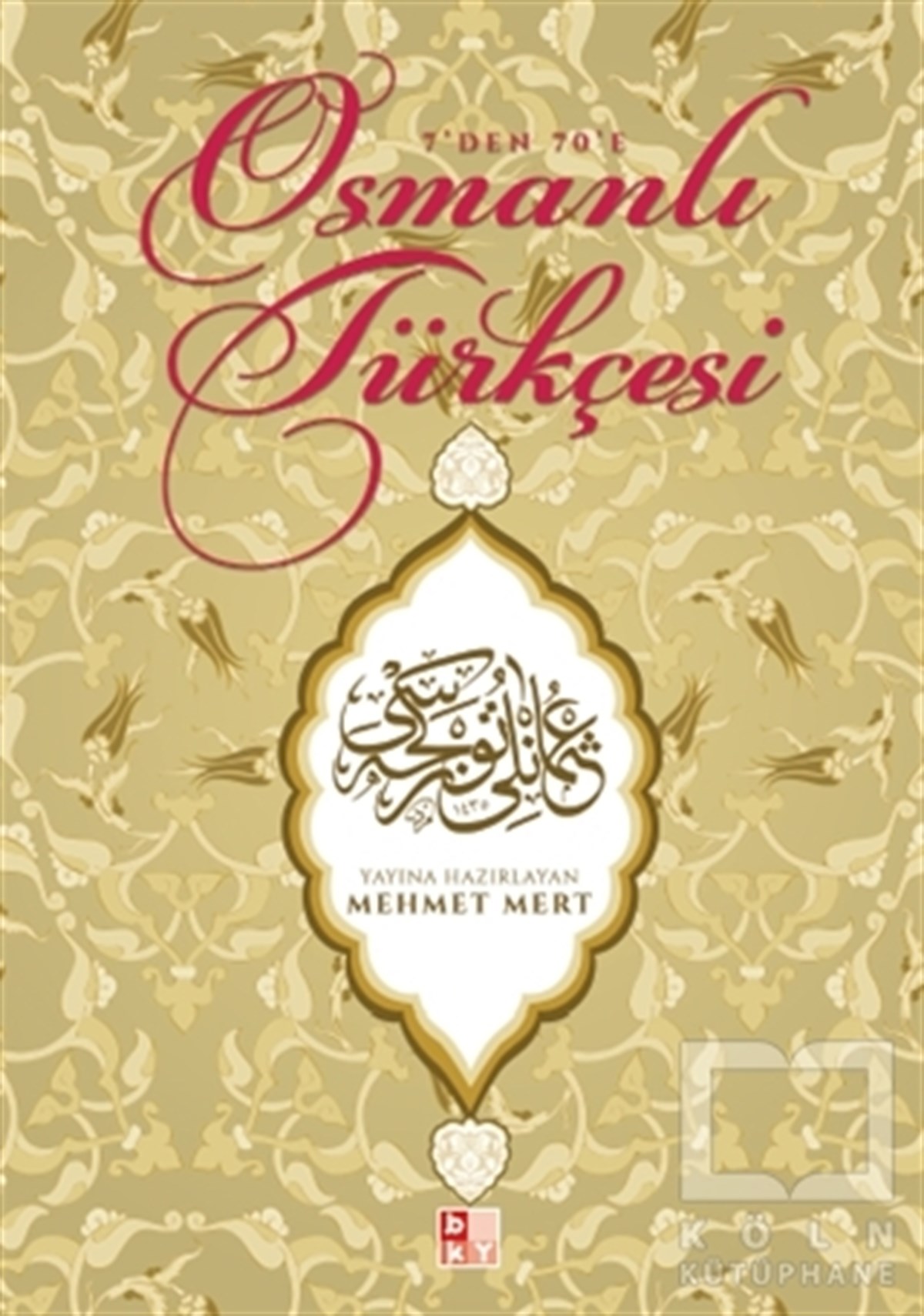 KolektifDiğer7'den 70'e Osmanlı Türkçesi