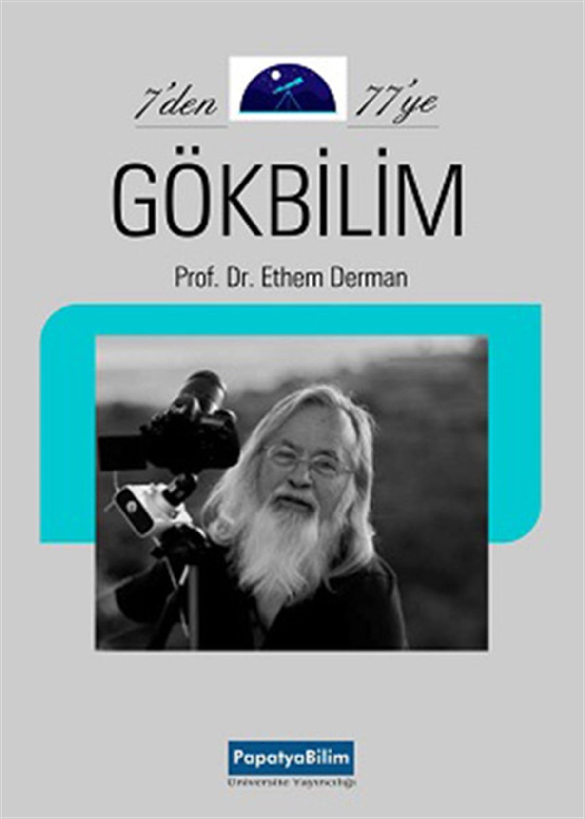 Ethem DermanPopüler Bilim Kitapları7den 77ye Gökbilim