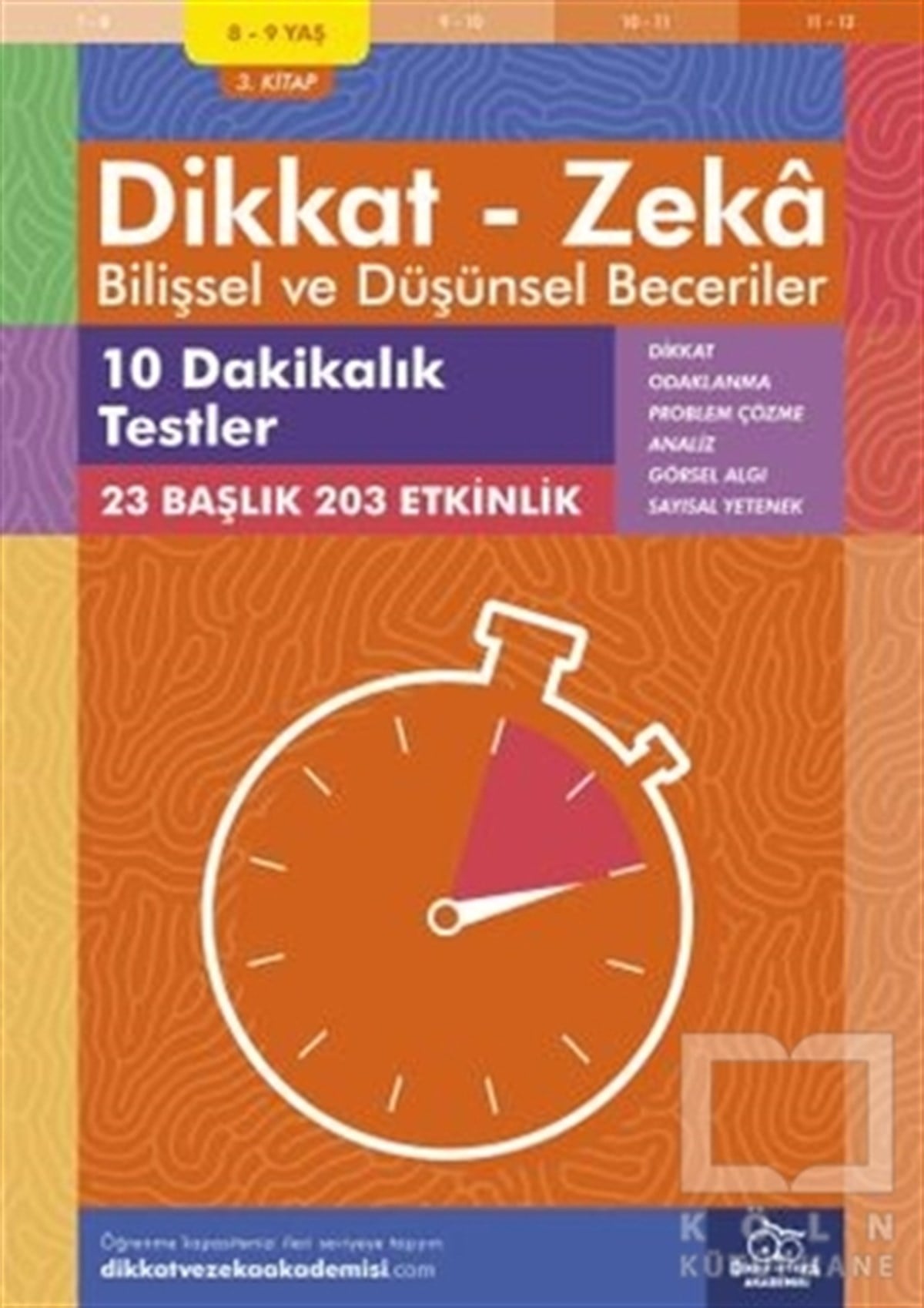 Alison PrimroseEtkinlik Kitapları8-9 Yaş Dikkat - Zeka Bilişsel ve Düşünsel Beceriler 3. Kitap - 10 Dakikalık Testler