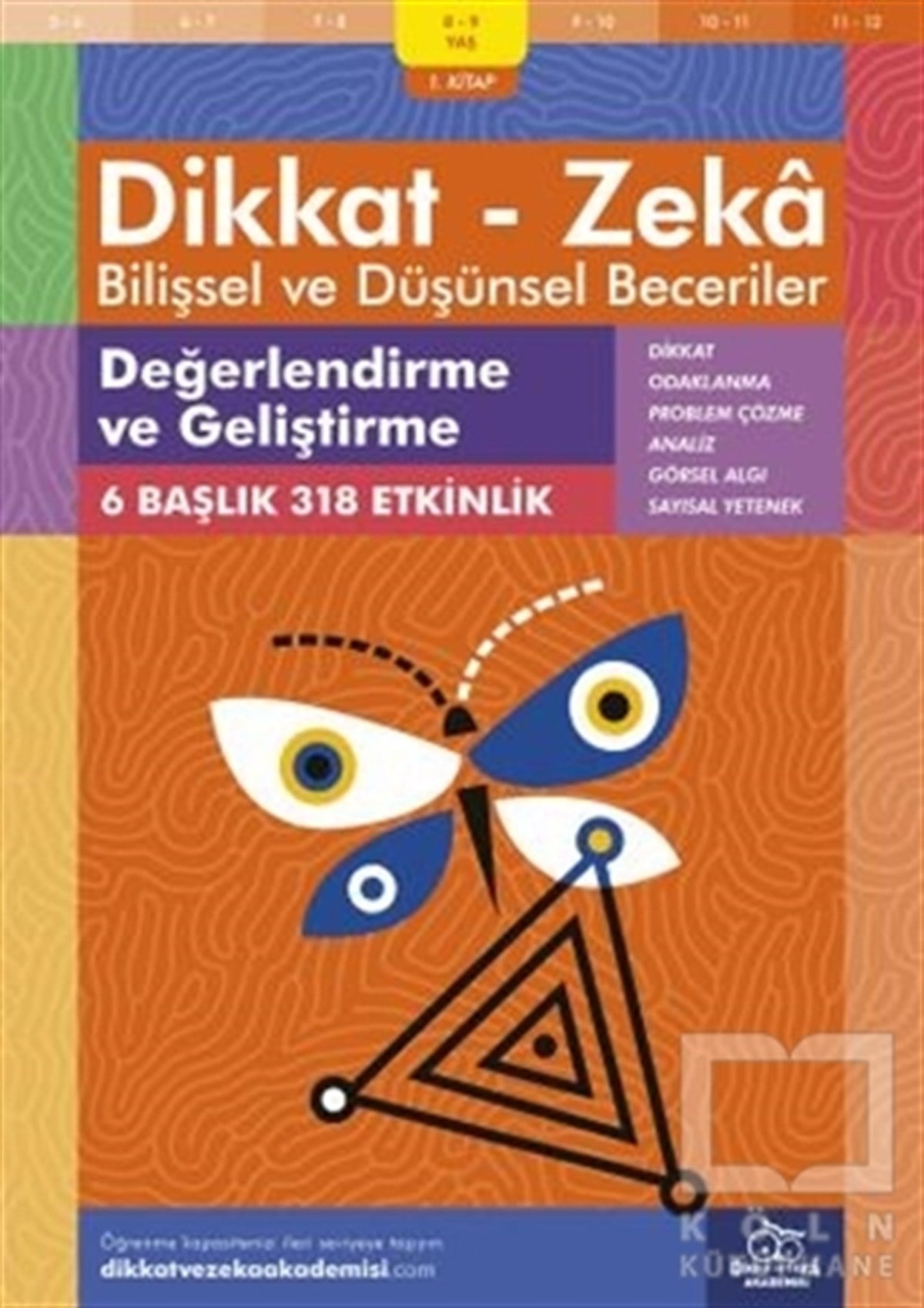 Andrew BainesEtkinlik Kitapları8-9 Yaş Dikkat - Zeka Bilişsel ve Düşünsel Beceriler 1.Kitap - Değerlendirme ve Geliştirme