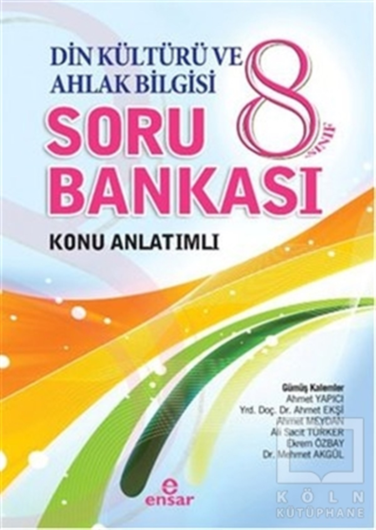 KolektifGenel Konular8. Sınıf Din Kültürü ve Ahlak Bilgisi Soru Bankası Konu Anlatımlı