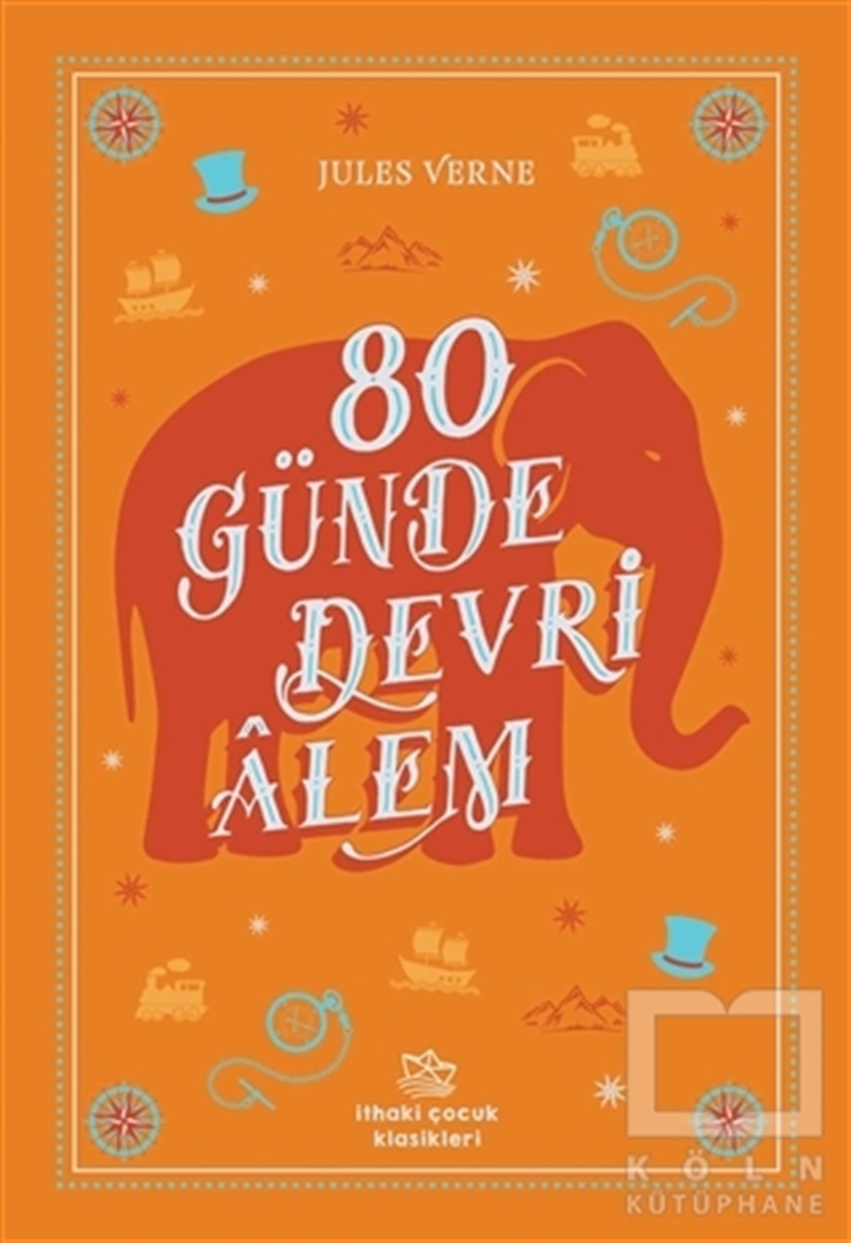 Jules VerneKlasik Çocuk Kitapları80 Günde Devri Alem