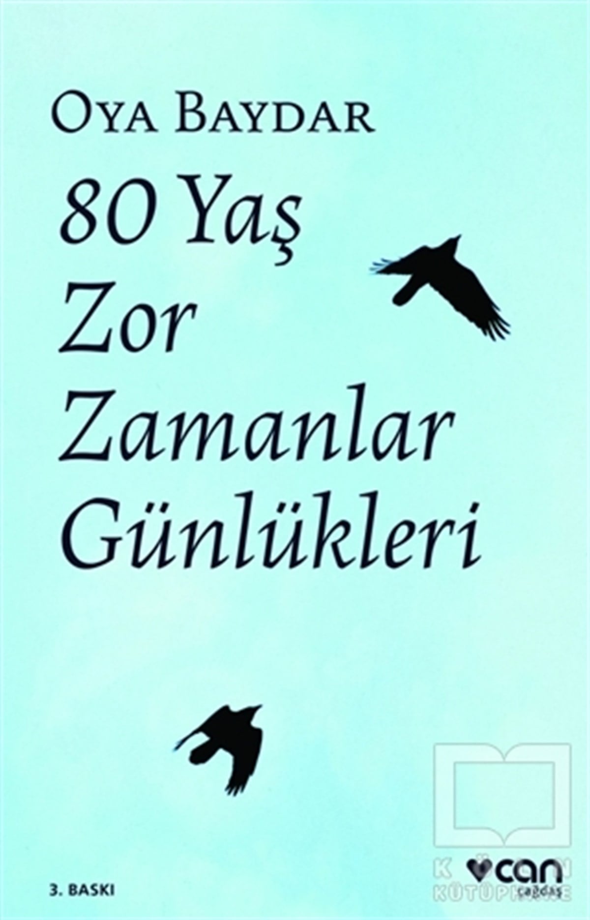 Oya BaydarAnı & Mektup & Günlük Kitapları80 Yaş Zor Zamanlar Günlükleri