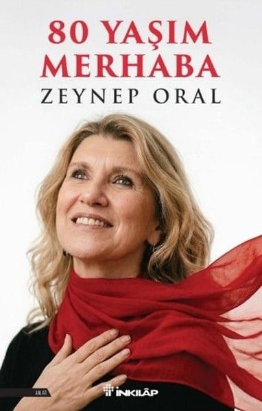 Zeynep OralTarihi Biyografi ve Otobiyografi Kitapları80 Yaşım Merhaba