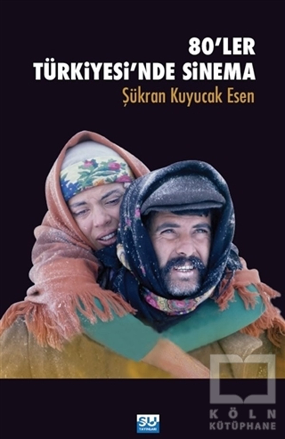 Şükran Esen KuyucakFotoğraf, Sinema, Tiyatro80'ler Türkiyesi'nde Sinema
