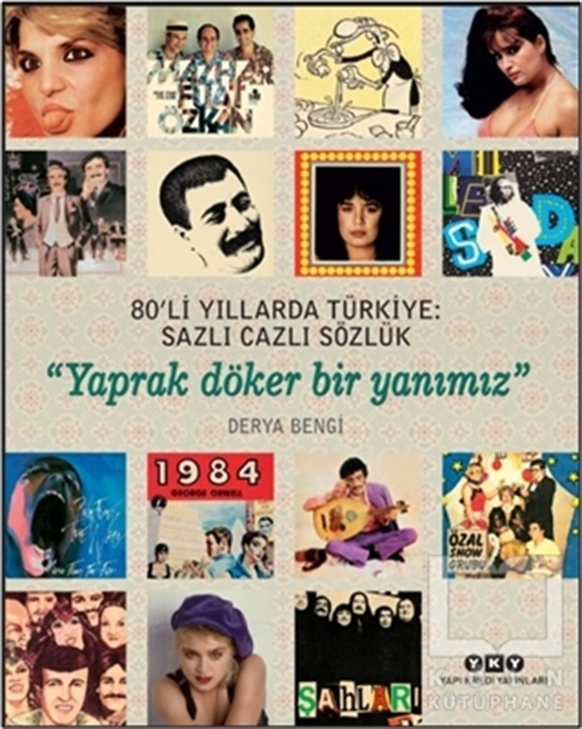Derya BengiKültür80'li Yıllarda Türkiye: Sazlı Cazlı Sözlük