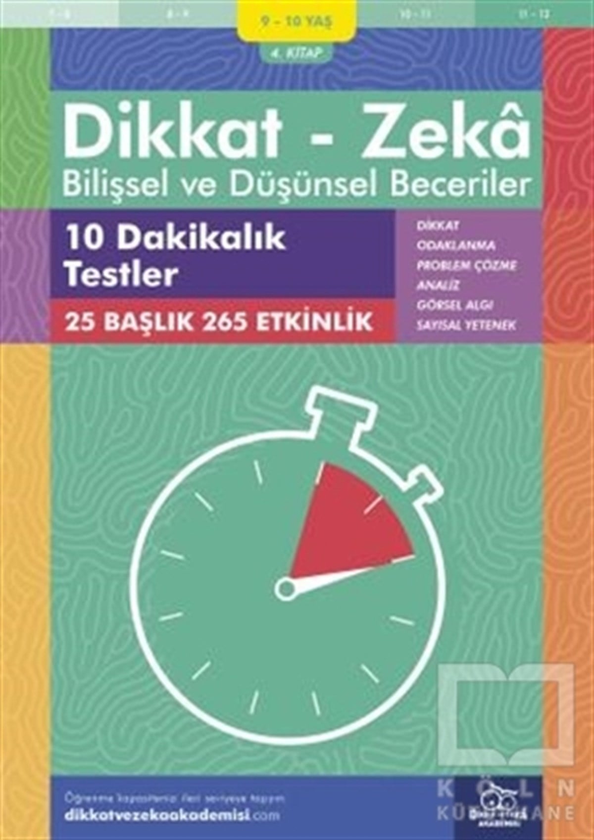 Alison PrimroseEtkinlik Kitapları9-10 Yaş Dikkat - Zeka Bilişsel ve Düşünsel Beceriler 4. Kitap - 10 Dakikalık Testler