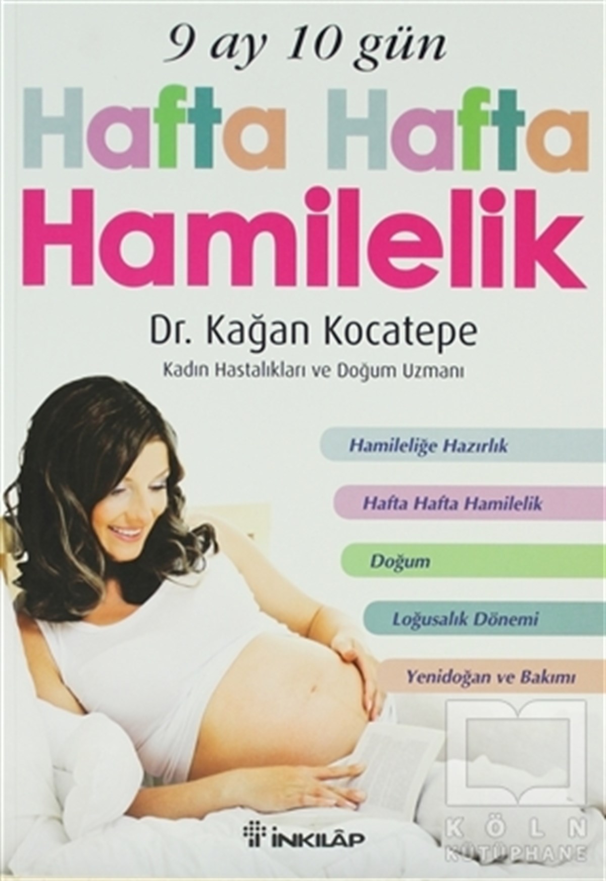 Kağan KocatepeEbeveyn Kitapları9 Ay 10 Gün Hafta Hafta Hamilelik