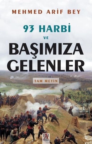 Mehmed Arif BeyOsmanli Tarihi93 Harbi ve Başımıza Gelenler - Tam Metin