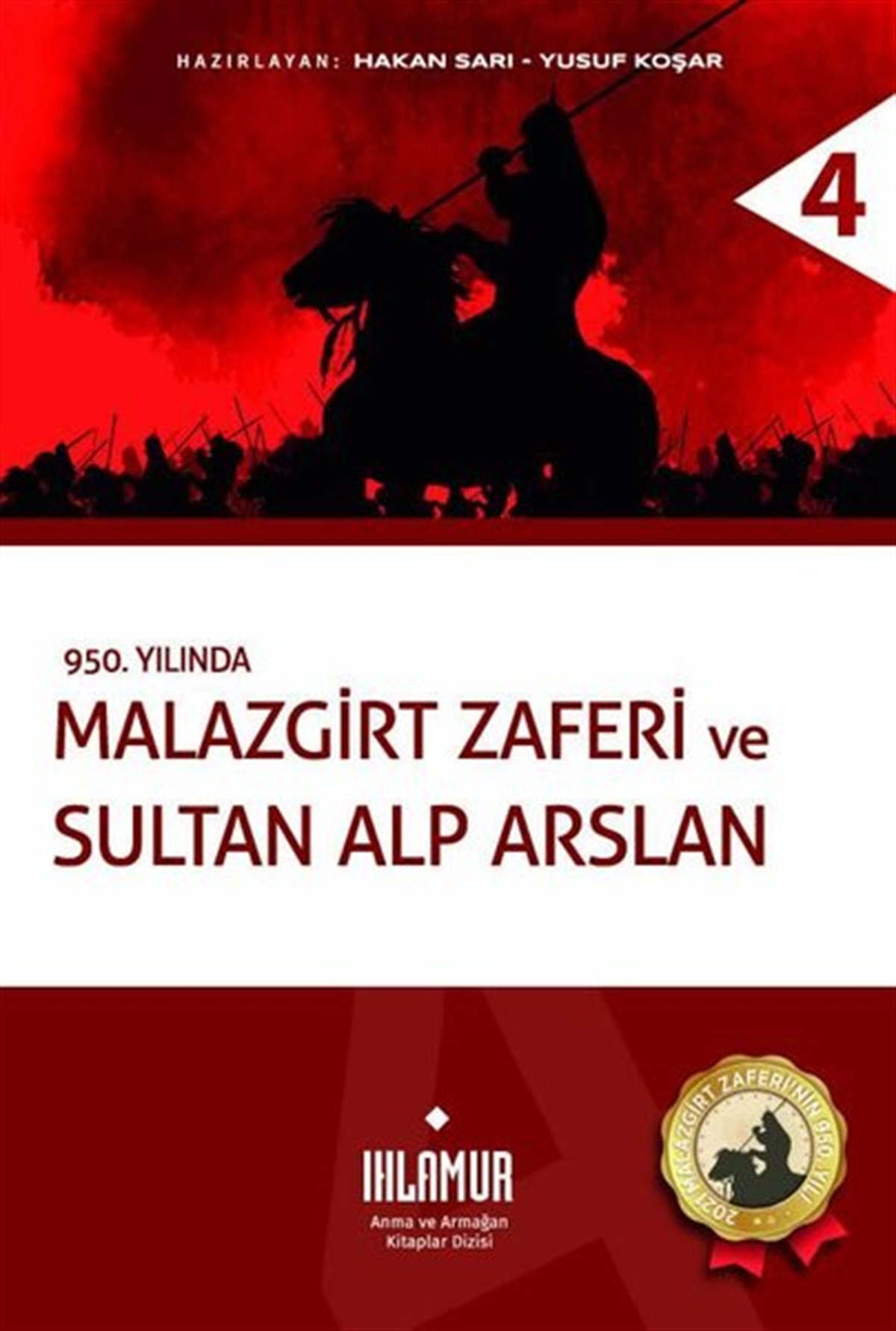 KolektifTürk Tarihi Araştırmaları Kitapları950.Yılında Malazgirt Zaferi ve Sultan Alp Arslan