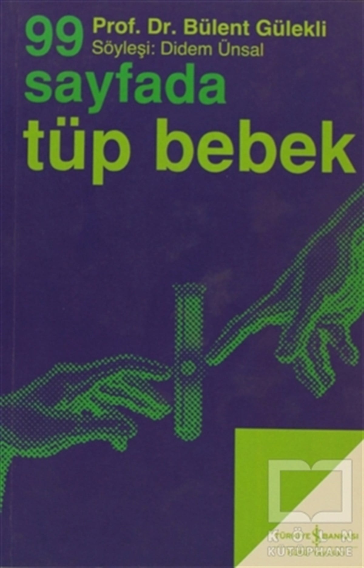 Bülent GülekliSöyleşi99 Sayfada Tüp Bebek