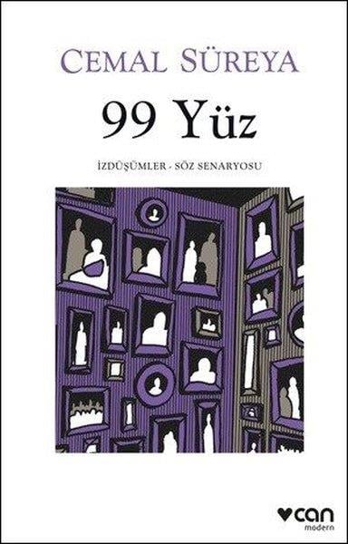 Cemal SüreyaDeneme Kitapları99 Yüz: İzdüşümler - Söz Senaryosu