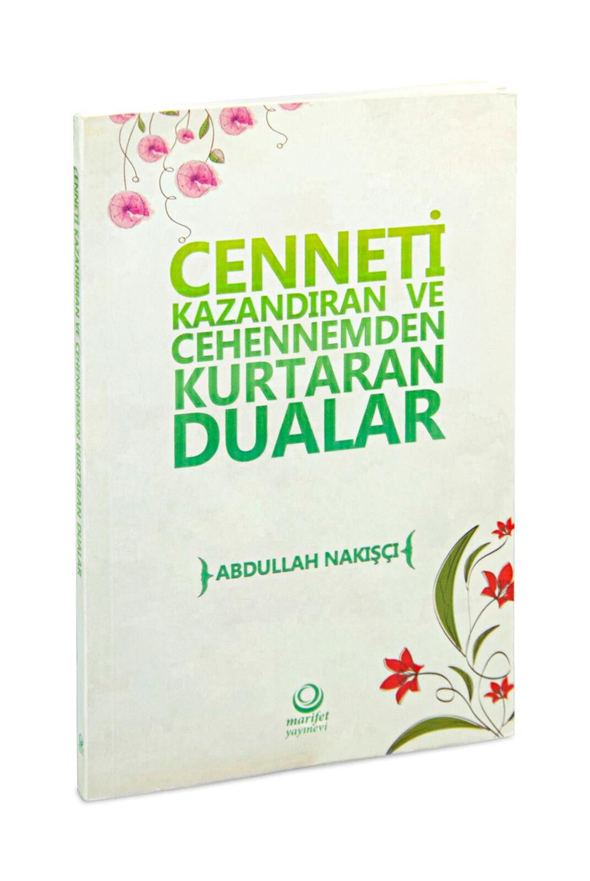 Cenneti Kazandıran ve Cehennemden Kurtaran Dualar - Marifet Yayınevi - Karton Kapak