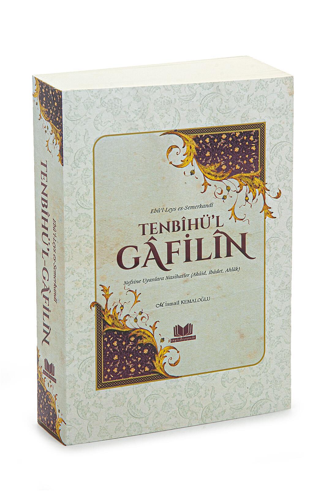 Tenbihü’l Gafilin: Nefsine Uyanlara Nasihatler - Akaid, İbadet, Ahlak - M.İsmail Kemaloğlu