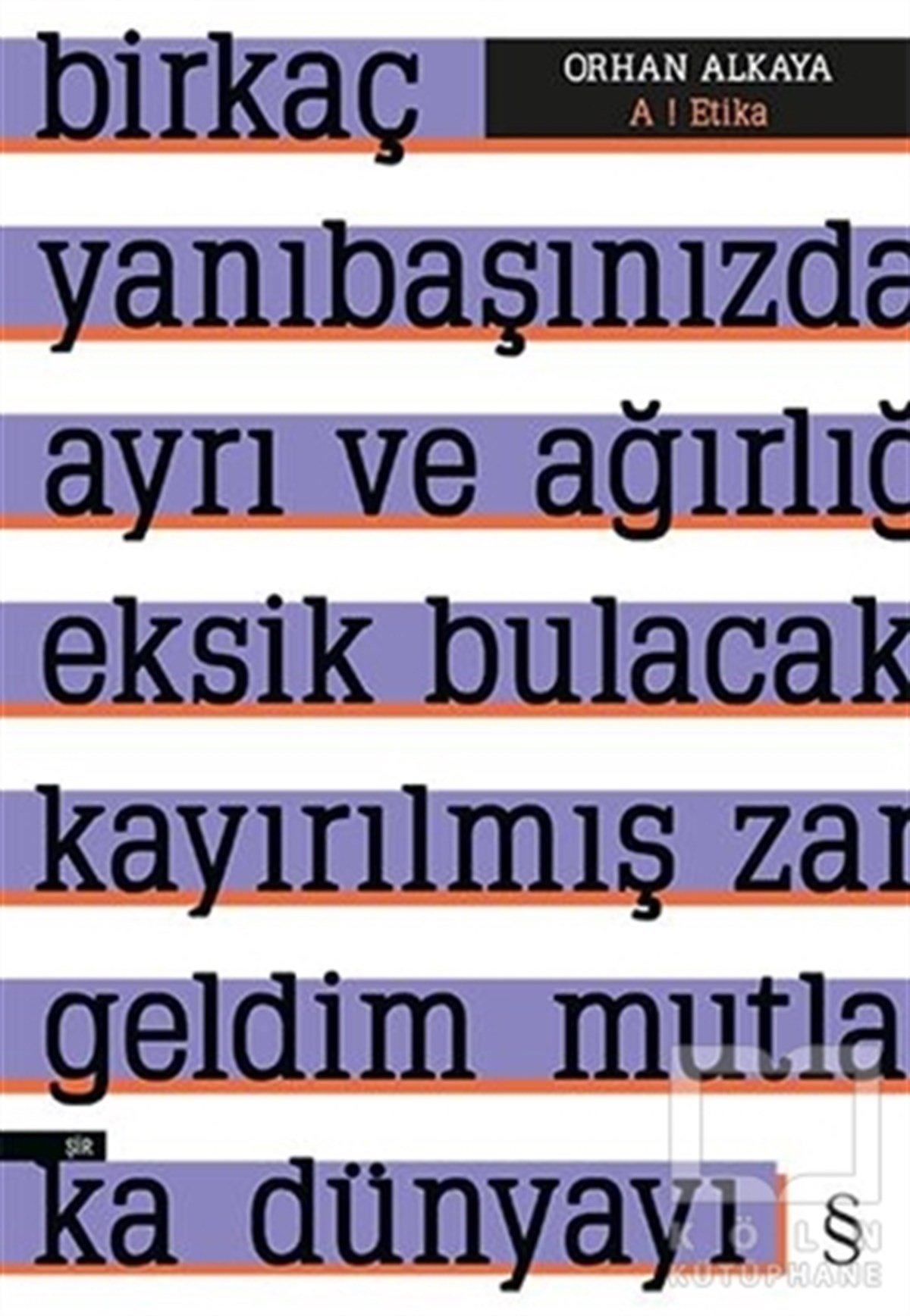 Orhan AlkayaŞiirA ! Etika