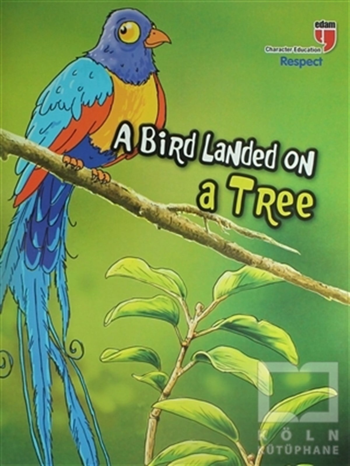Neriman KaratekinYabancı Dilde KitaplarA Bird Landed On A Tree - Respect; Stories With The Phoenix