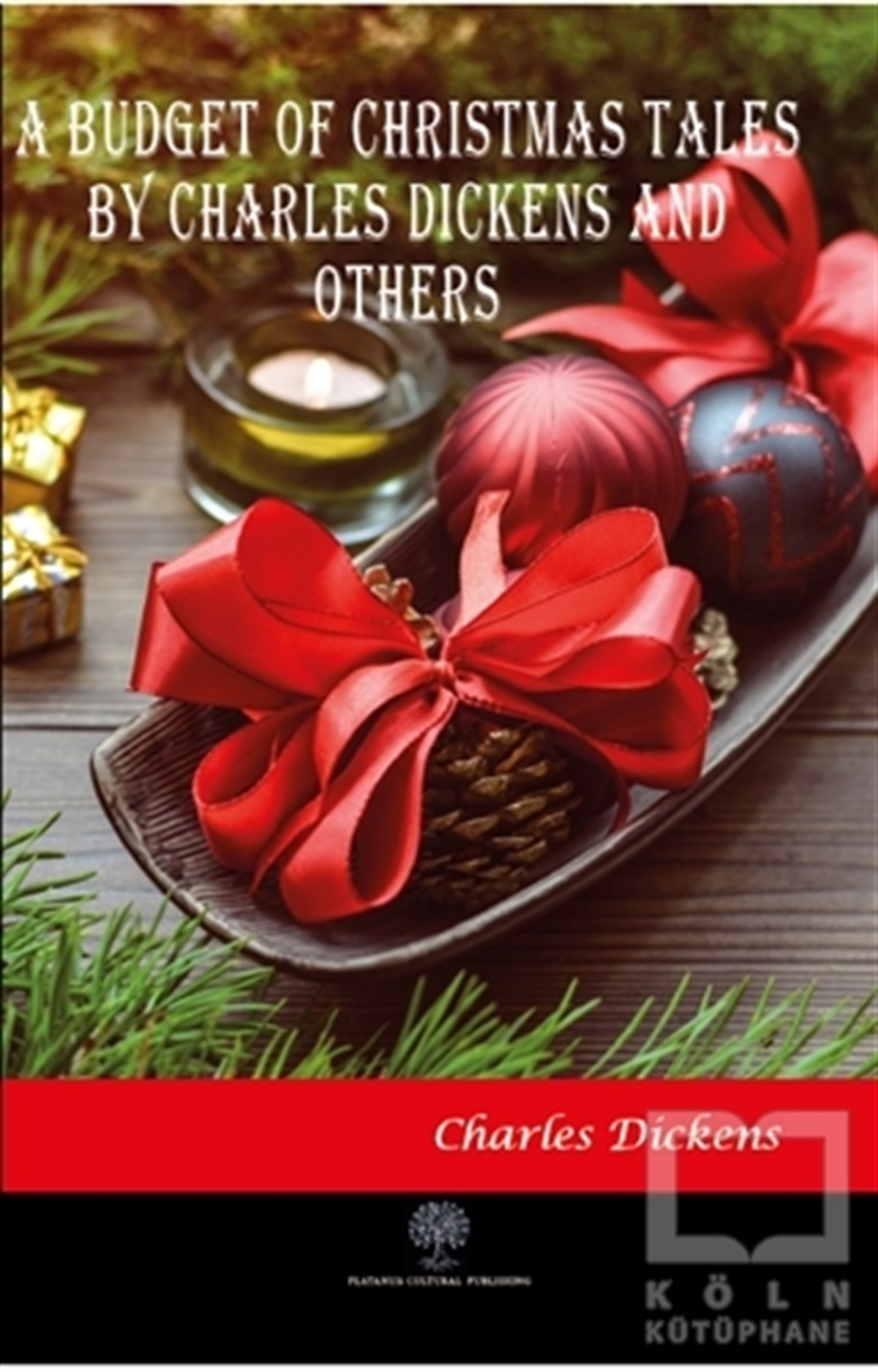 Charles DickensTürkçe RomanlarA Budget of Christmas Tales by Charles Dickens and Others