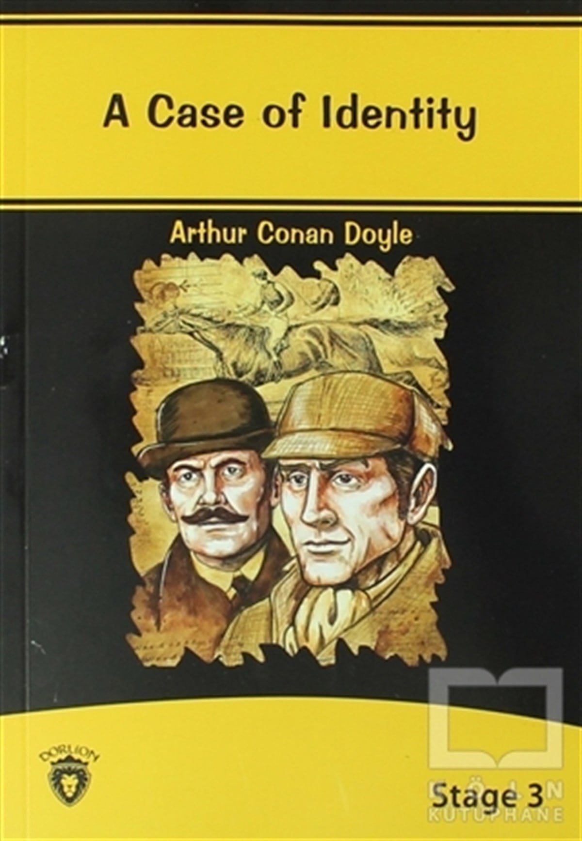 Sir Arthur Conan DoyleHikayelerA Case Of Identity İngilizce Hikayeler Stage 3