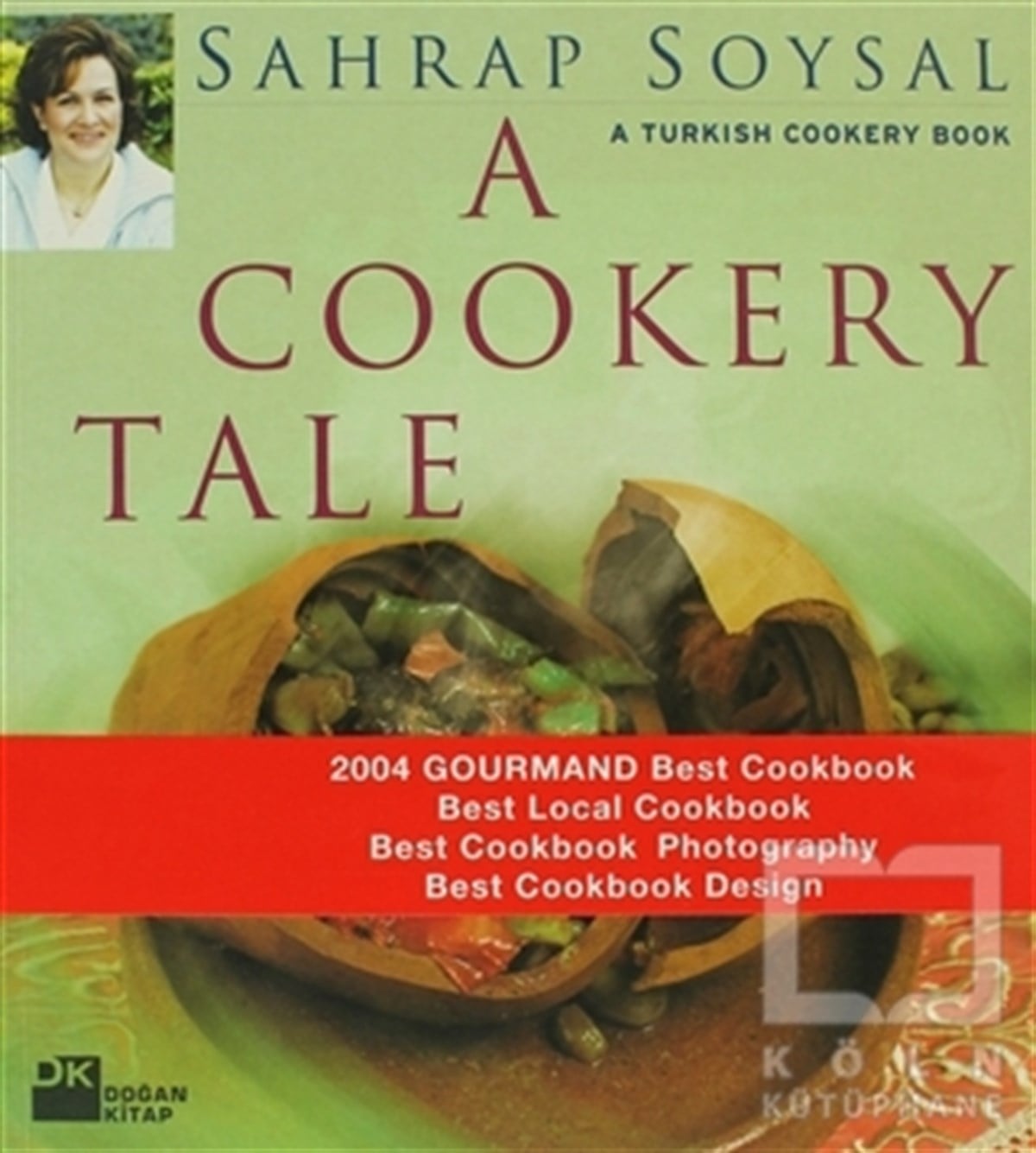 Sahrap SoysalTürk MutfağıA Cookery Tale A Turkish Cookery Book