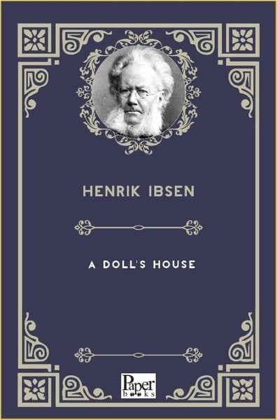Henrik İbsenLiteratureA Doll's House
