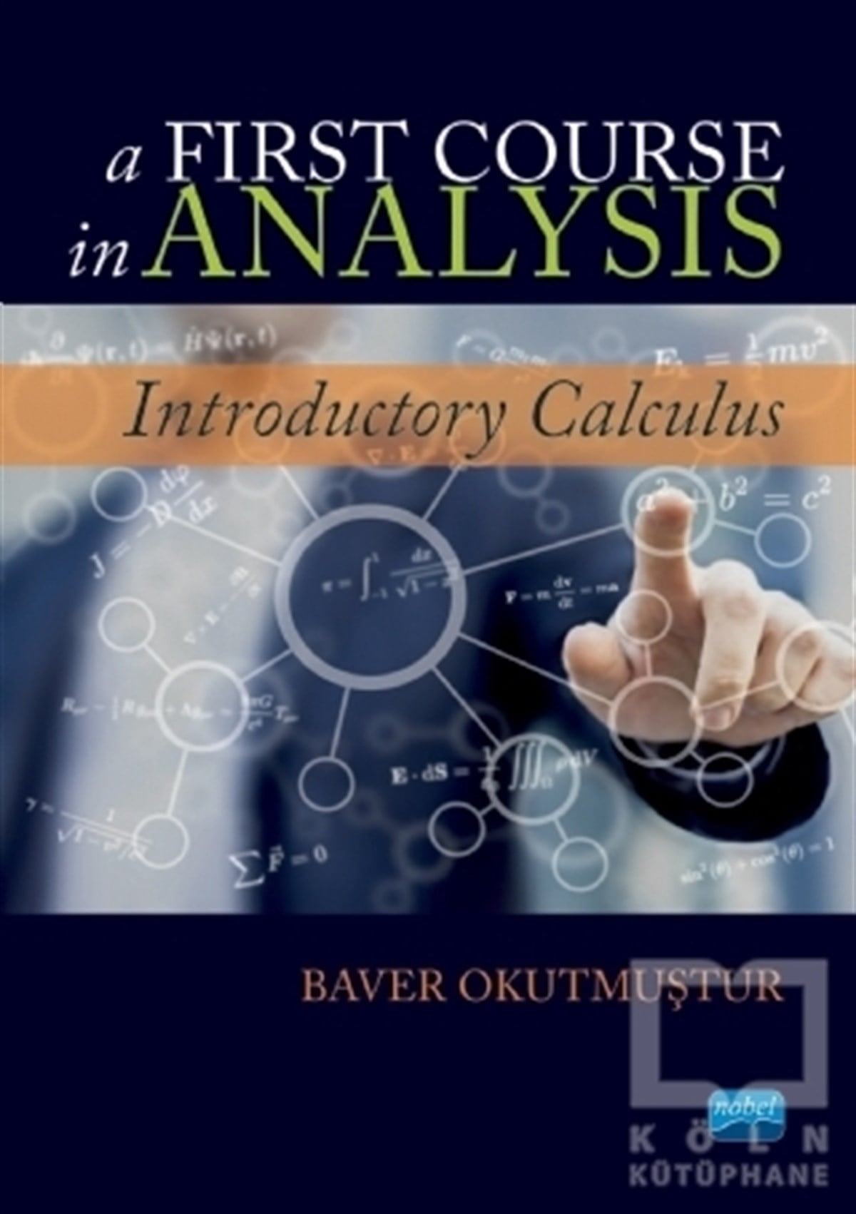 Baver OkutmuşturYabancı Dilde KitaplarA First Course in Analysis