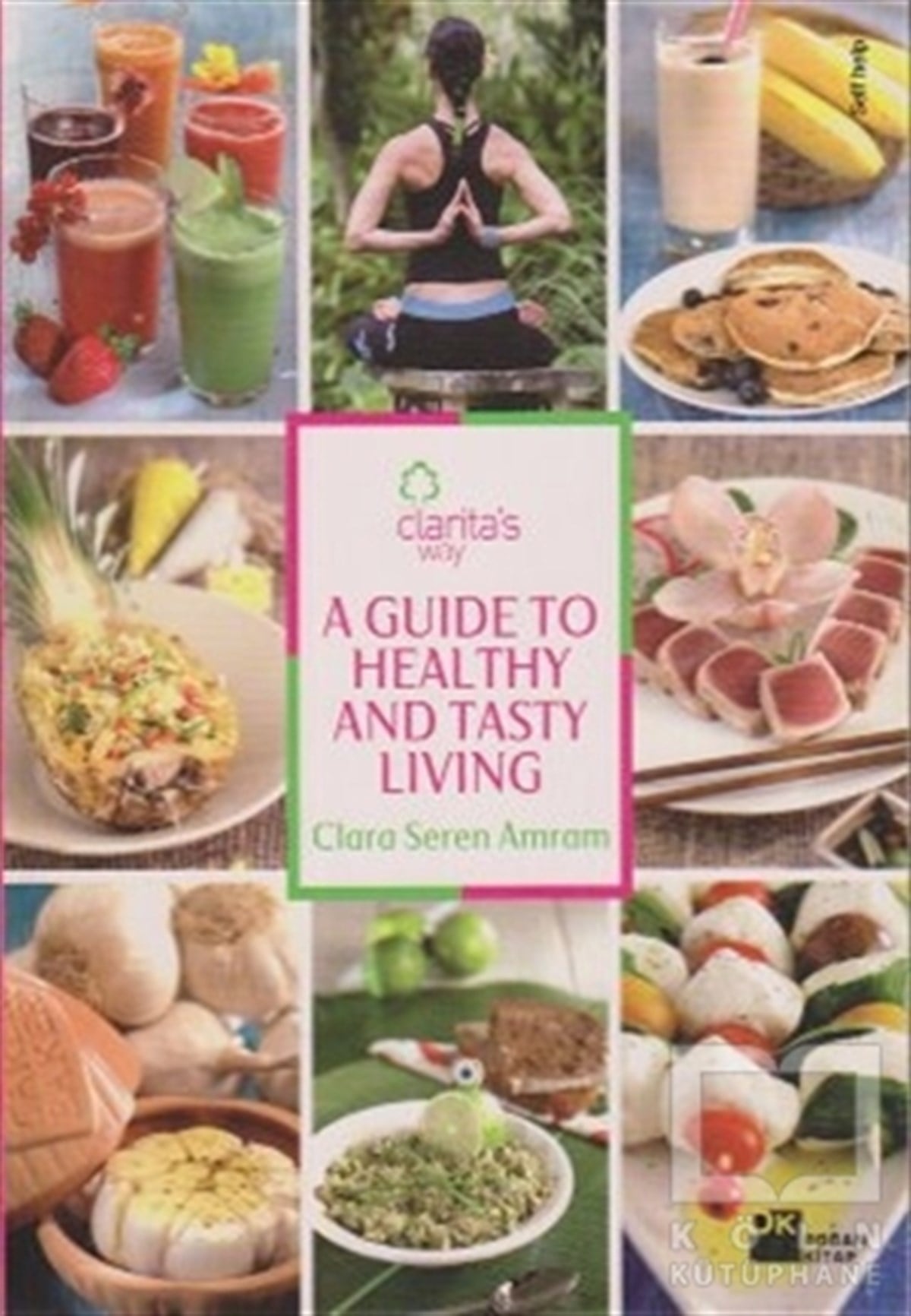 Clara Seren AmramSağlık İletişimiA Guide To Healthy And Tasty Living