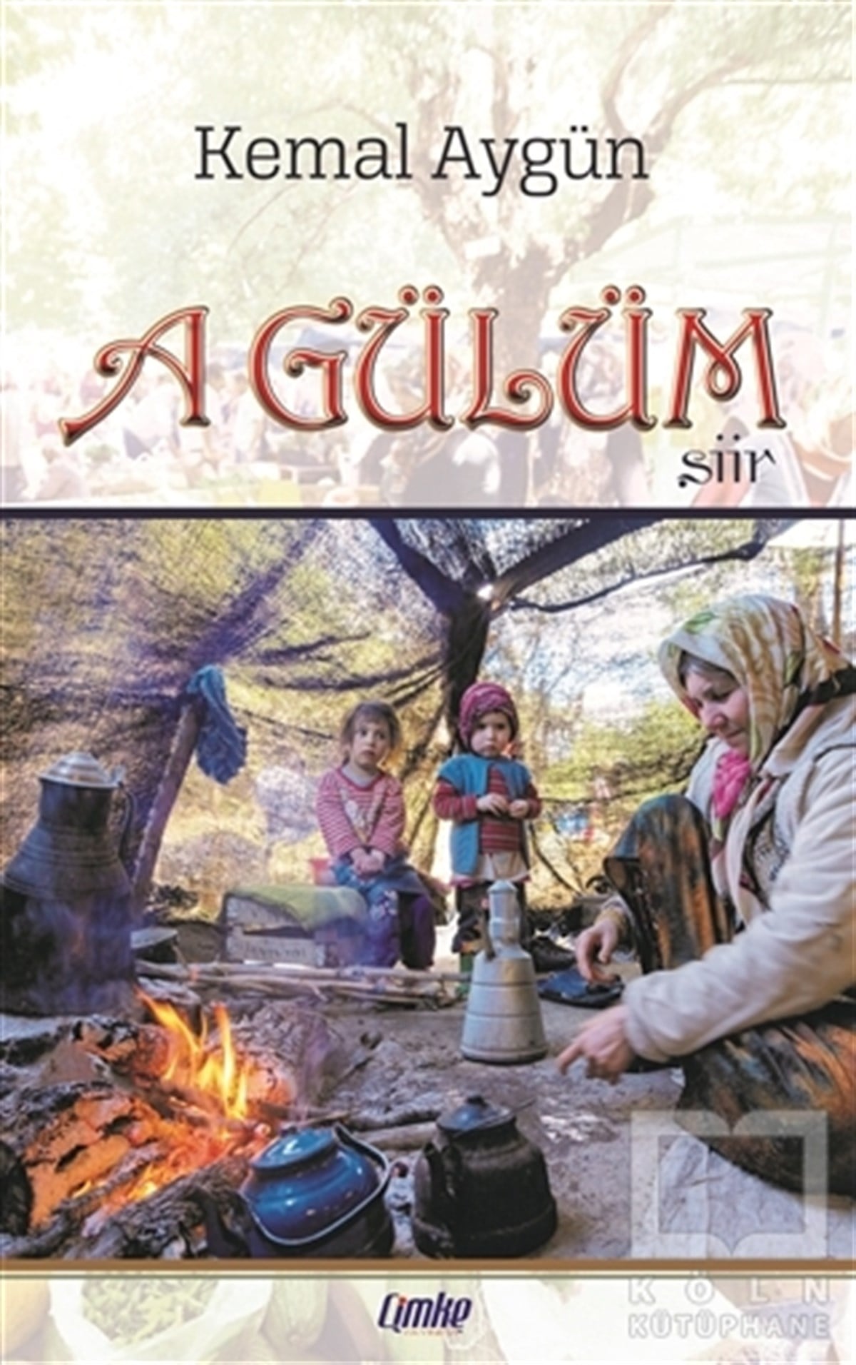 Kemal AygünTürkçe Şiir KitaplarıA Gülüm