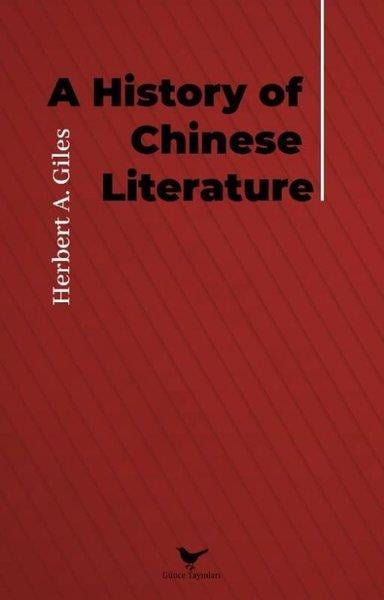 Herbert A. GilesLiteratureA History Of Chinese Literature