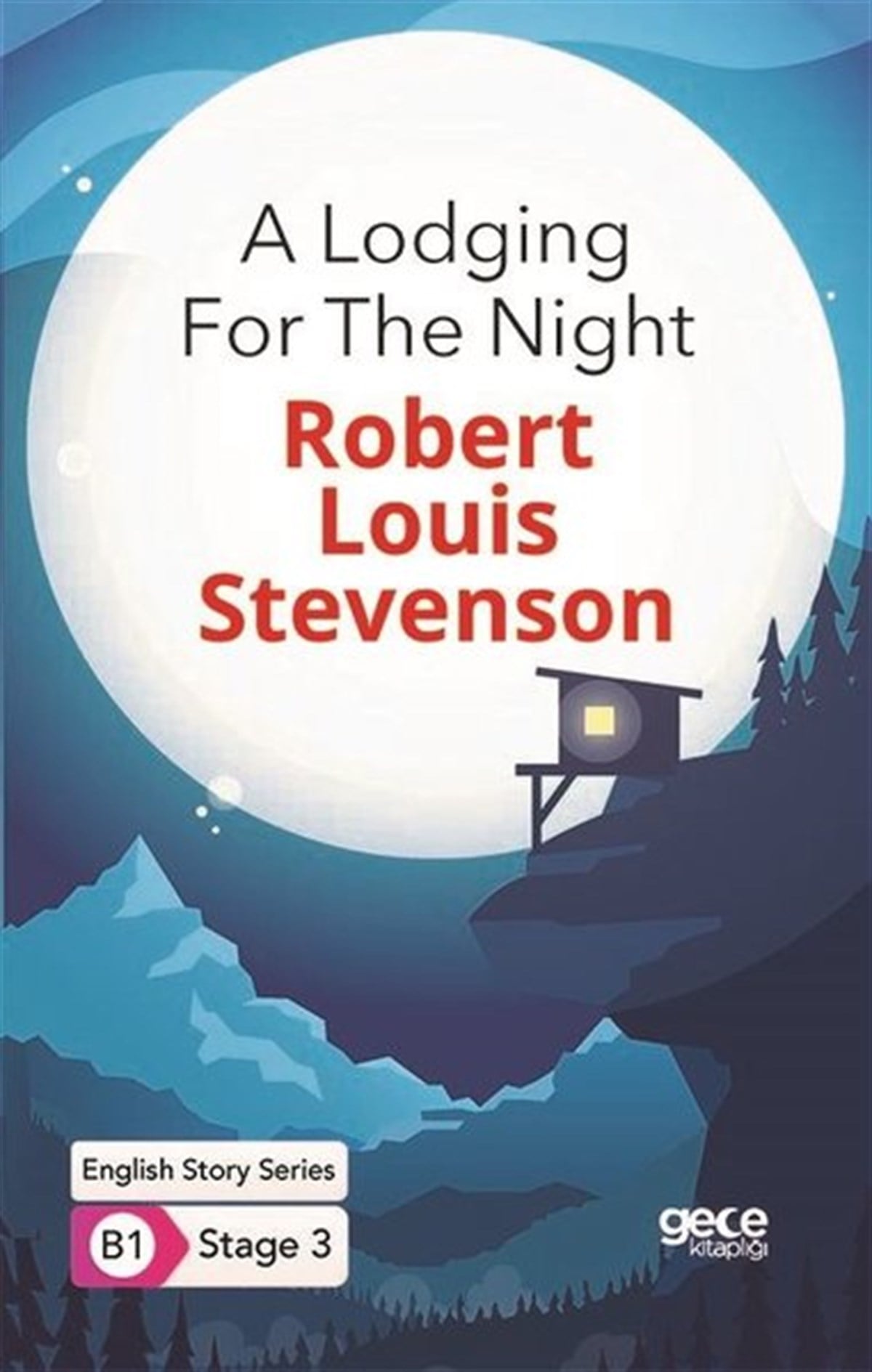 Robert Louis StevensonTürkçe Dil Bilim KitaplarıA Lodging For the Night - English Story Series - B1 Stage 3