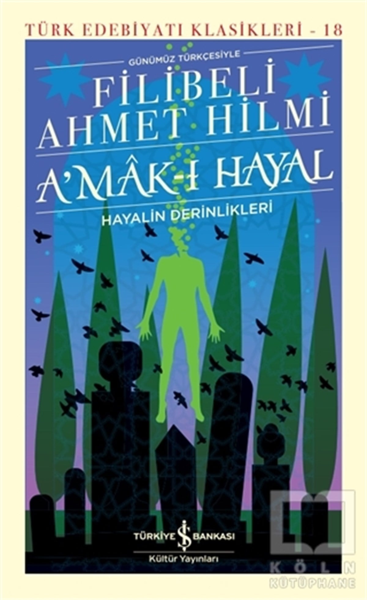 Filibeli Ahmet HilmiDünya Klasikleri & Klasik KitaplarA’mak-ı Hayal - Hayalin Derinlikleri (Ciltli)