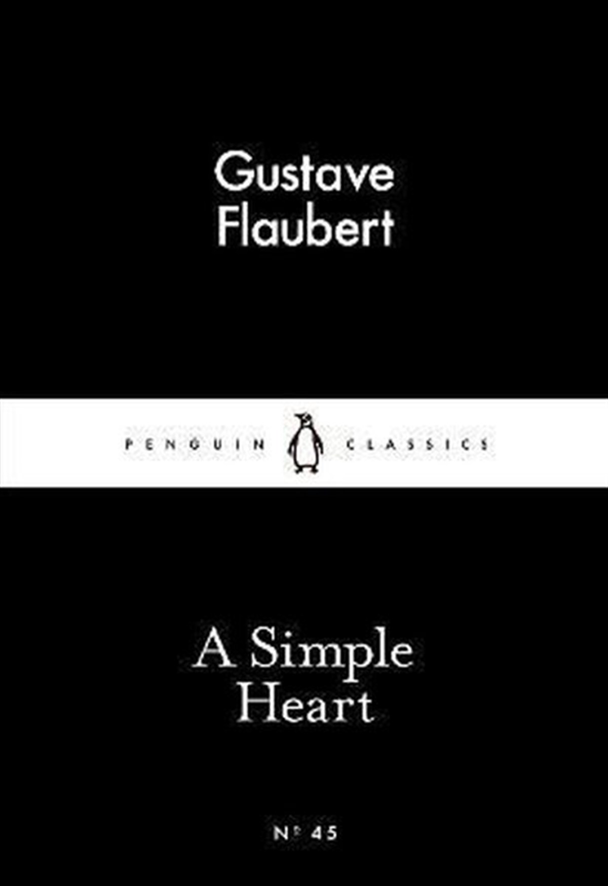 Gustave FlaubertClassicsA Simple Heart (Penguin Little Black Classics)