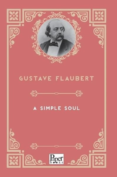 Gustave FlaubertLiteratureA Simple Soul