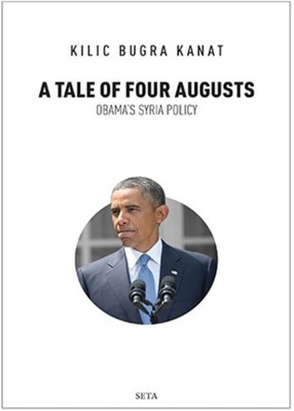 Kılıç Buğra KanatPolitics and Current AffairsA Tale of Four Augusts