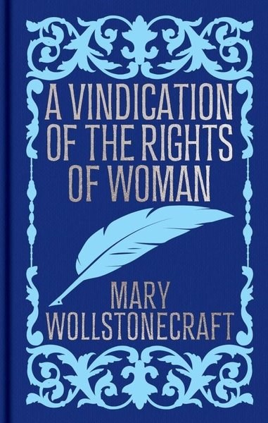 Mary WollstonecraftClassicsA Vindication of the Rights of Woman