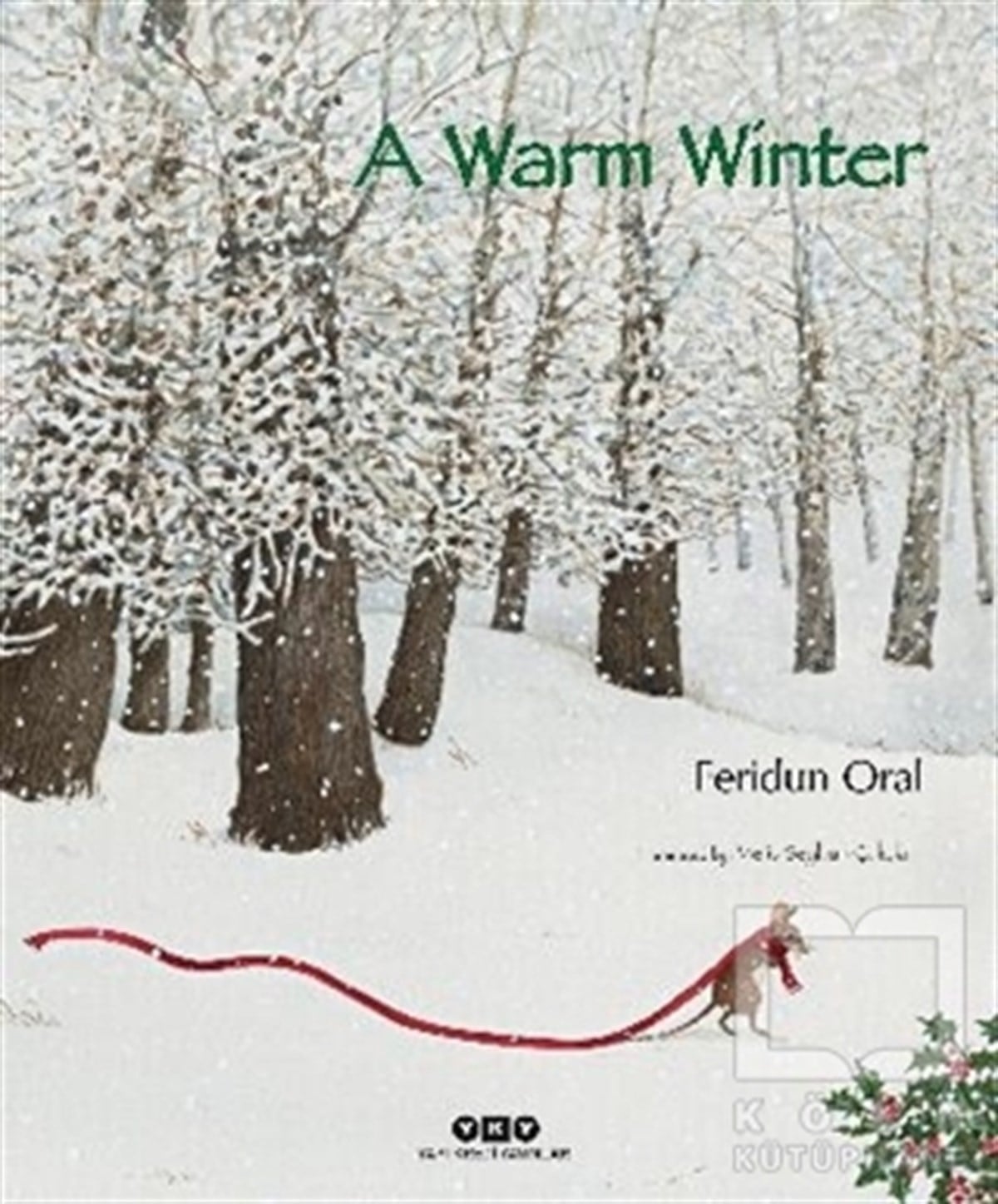 Feridun OralÇocuk RomanlarıA Warm Winter