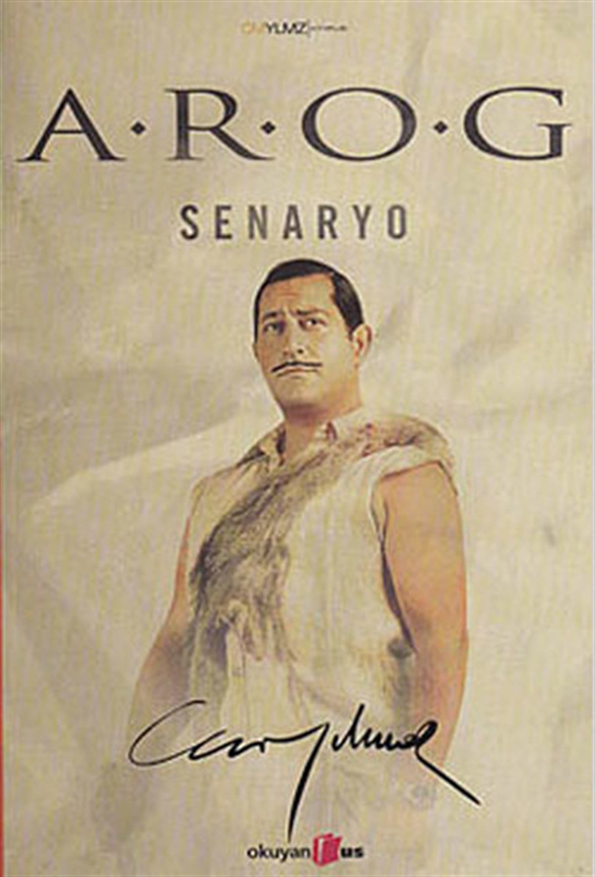 Cem YılmazSenaryo KitaplarıA.R.O.G. Senaryo