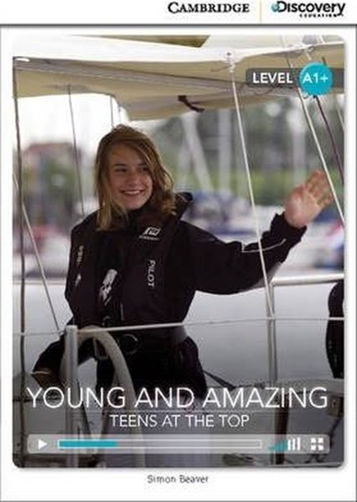Simon BeaverGraded ReadersA1+ Young and Amazing: Teens at the Top (Book with Online Access code) Interactive Readers