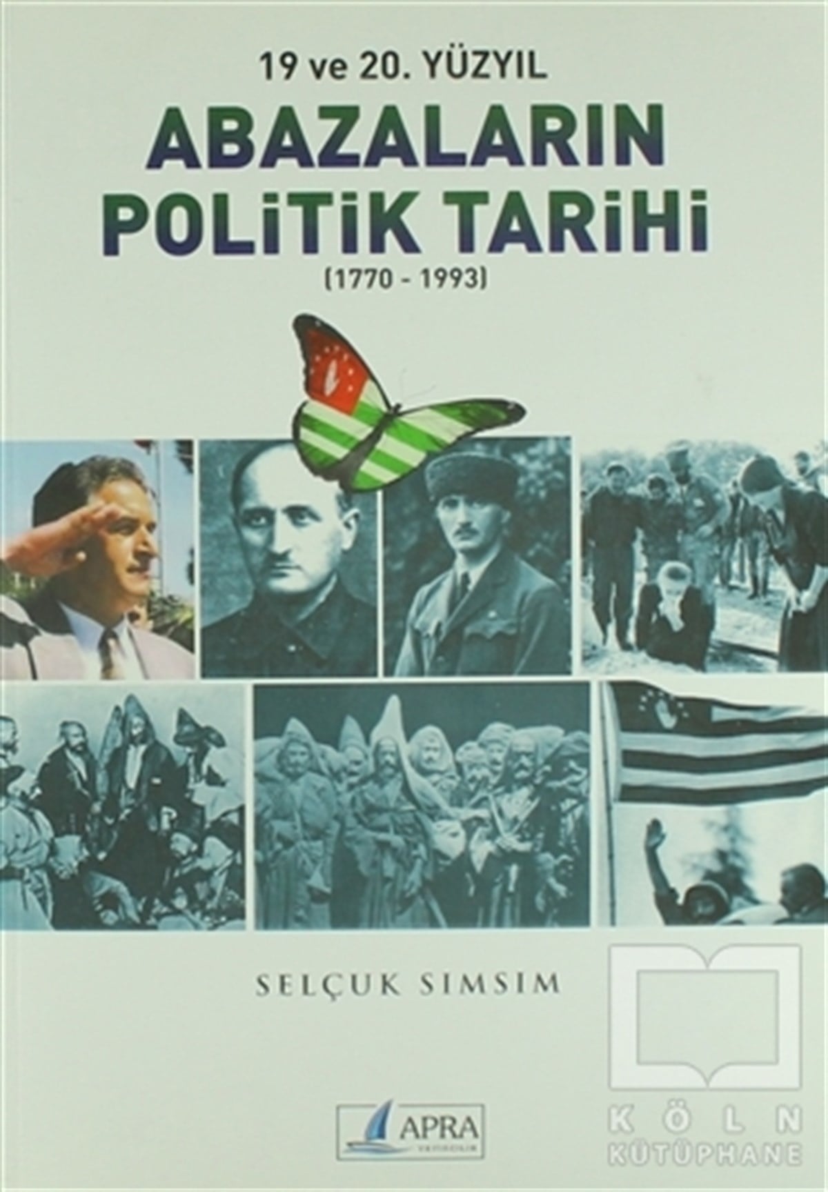 Selçuk SımsımDünya TarihiAbazaların Politik Tarihi