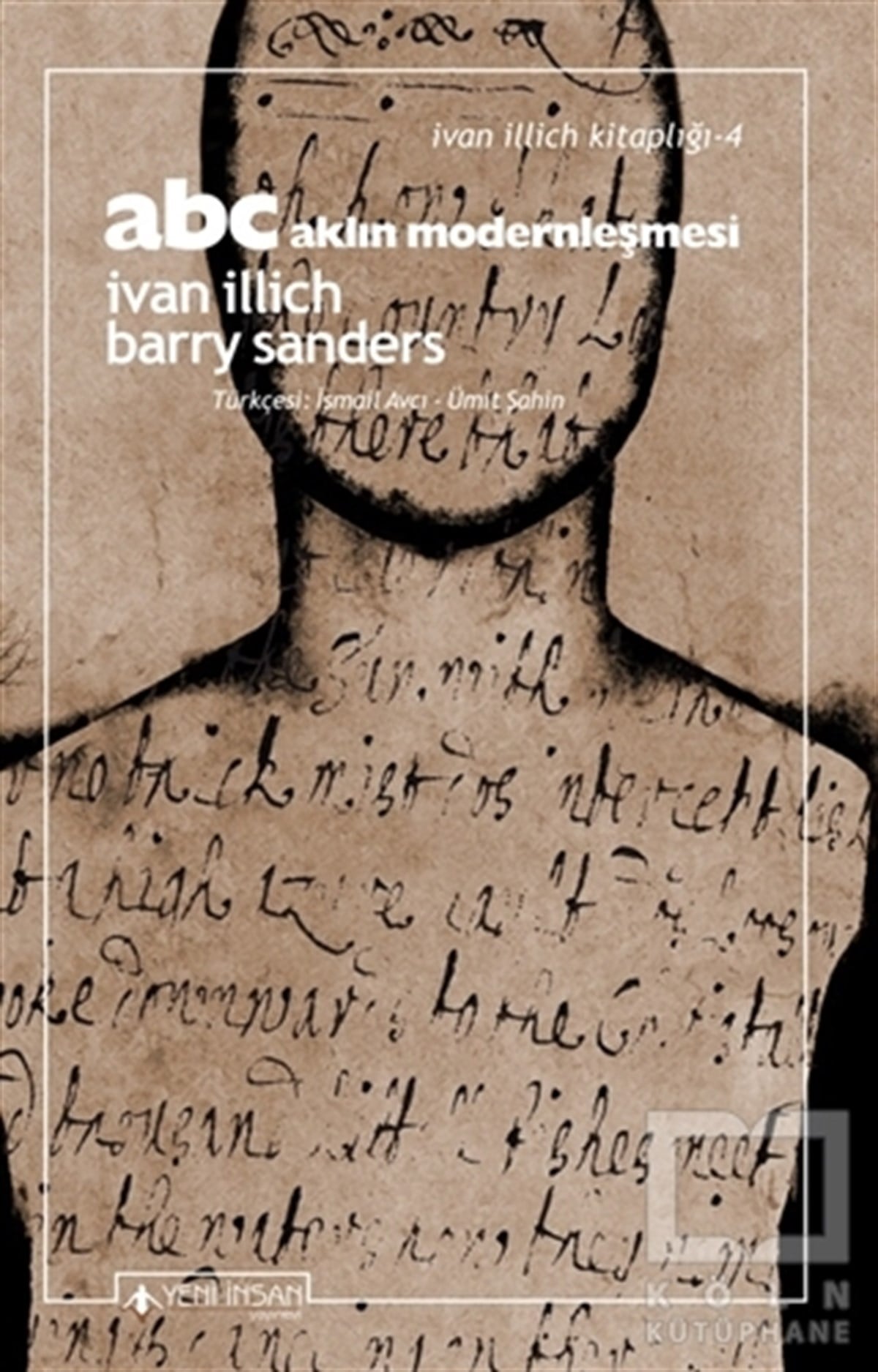 Ivan IllichDiğerABC - Aklın Modernleşmesi