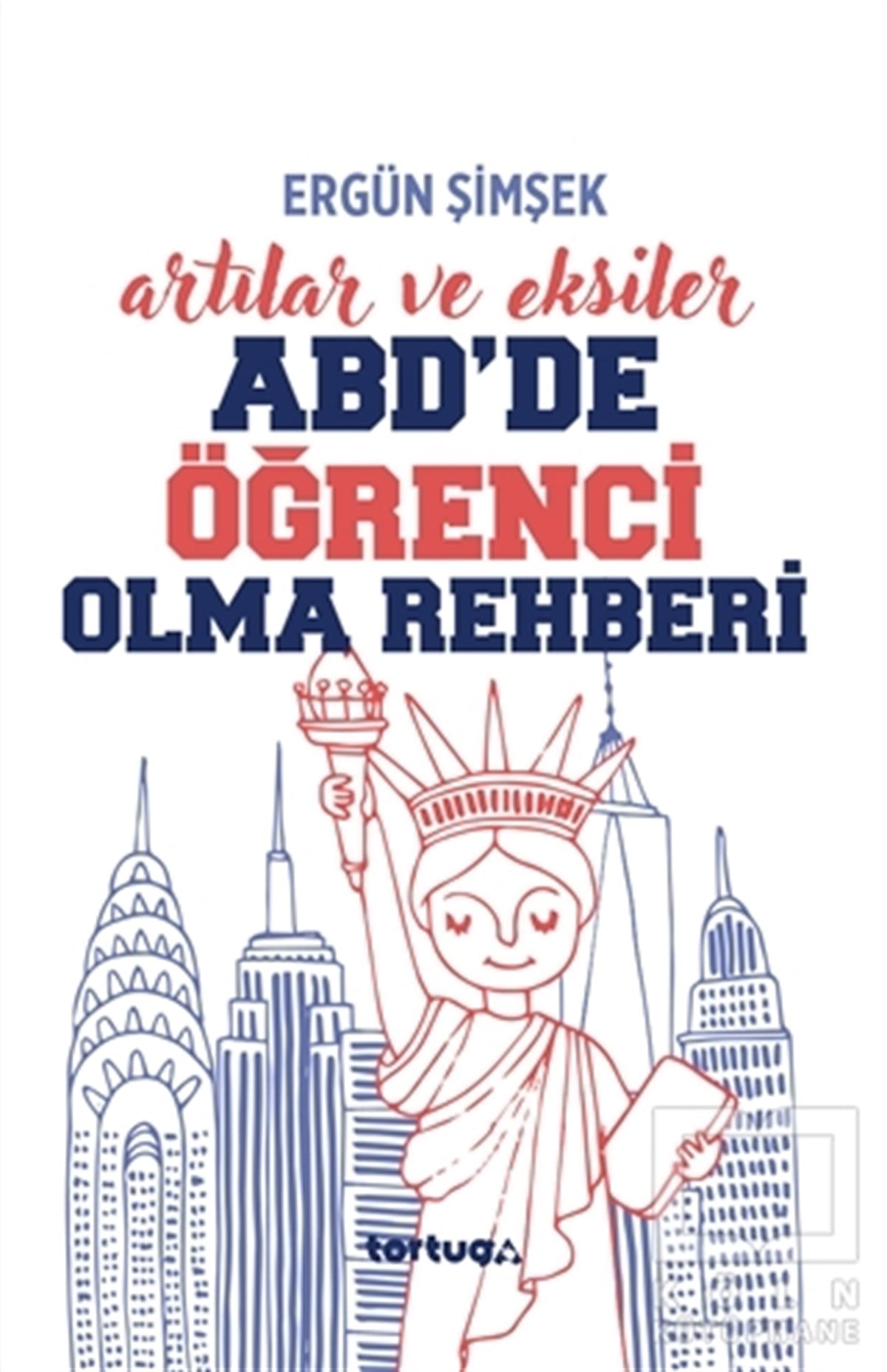 Ergün ŞimşekAnı & Mektup & Günlük KitaplarıABD’de Öğrenci Olma Rehberi