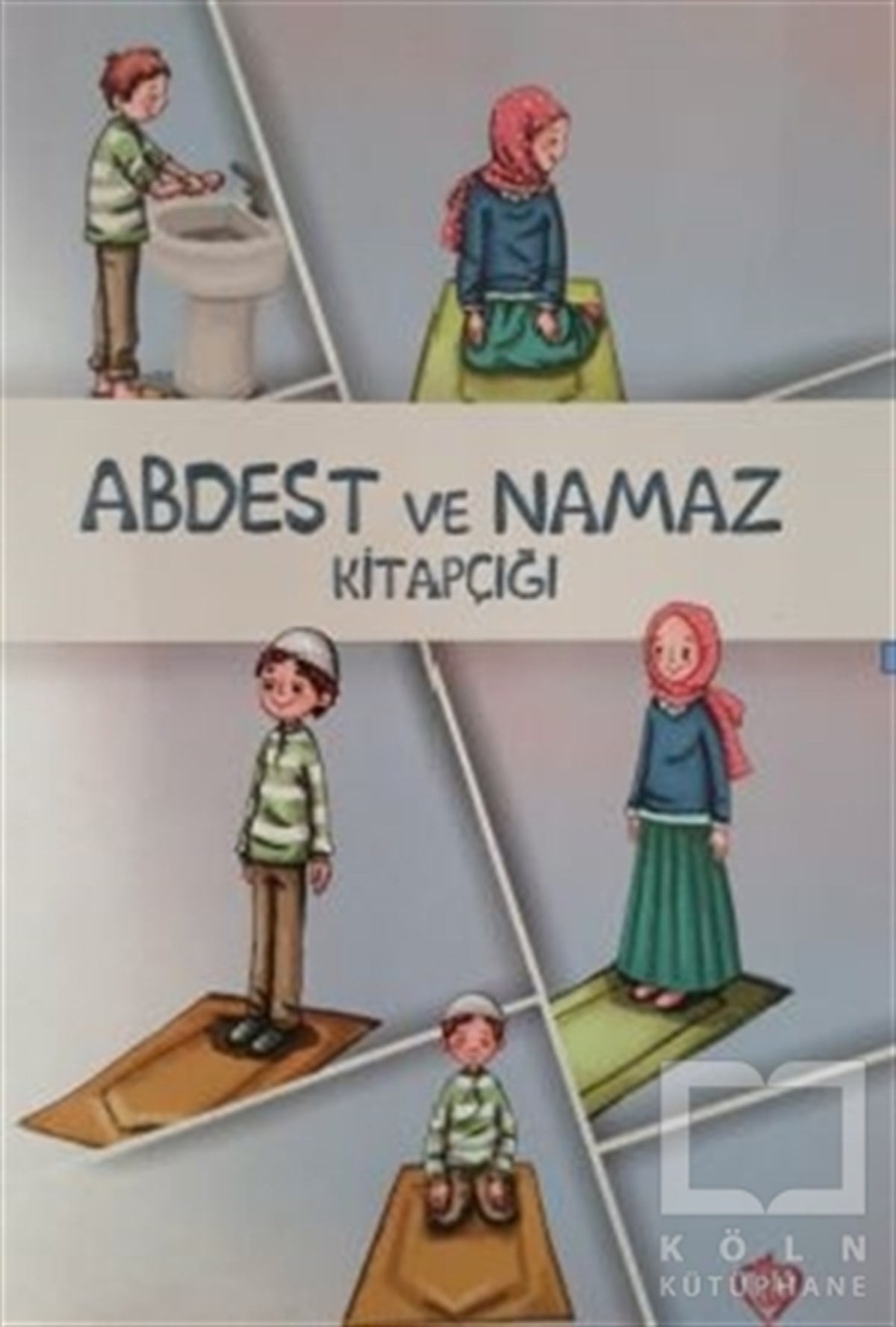 KolektifMüslümanlıkla İlgili KitaplarAbdest ve Namaz Kitapçığı