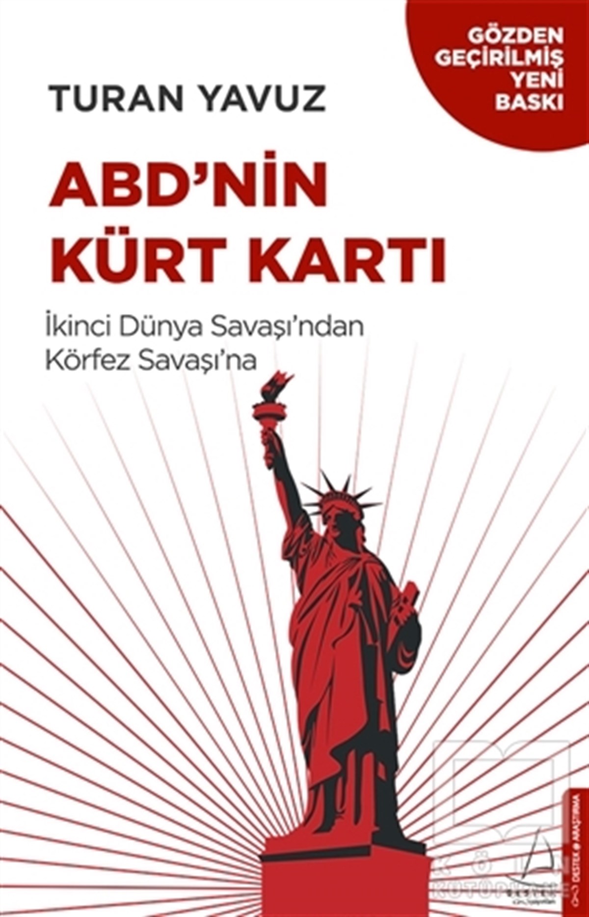 Turan YavuzAraştırma-İncelemeABD’nin Kürt Kartı